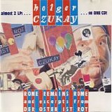 Czukay, Holger - Rome Remains Rome And Excerpts From Der Osten Ist Rot