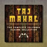 Mahal, Taj - The Complete Columbia Albums Collection