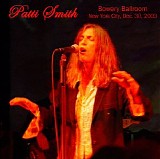 Patti Smith - 2003.12.30 - Bowery Ballroom, New York, NY