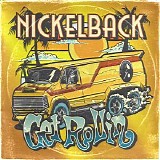 Nickelback - Get Rollin` (Deluxe)