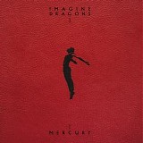 Imagine Dragons - Mercury - Acts 1 + 2