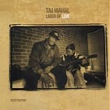 Taj Mahal - Labor of Love