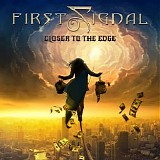 First Signal - Closer To The Edge