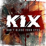 Kix - Don't Close Your Eyes