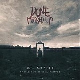 Done Messed Up - Me, Myself And A Few Other Peo
