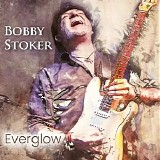 Bobby Stoker - Everglow