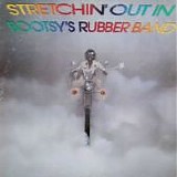 Bootsy's Rubber Band - Stretchin' Out In Bootsy's Rubber Band