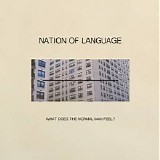 Nation Of Language - What Does The Normal Man Feel?