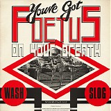 Foetus - Wash & Slog
