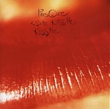 The Cure - Kiss Me Kiss Me Kiss Me