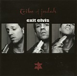 Tribe Of Judah - Exit Elvis