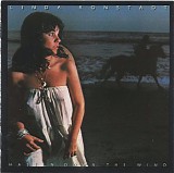 Linda Ronstadt - Hasten Down The Wind