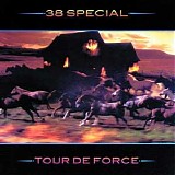 38 Special - Tour De Force