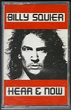 Billy Squier - Hear & Now