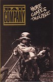 Bad Company - Here Comes Trouble