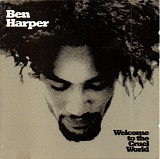 Ben Harper - Welcome To The Cruel World
