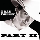 Brad Paisley - Part II