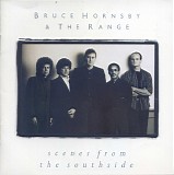 Bruce Hornsby And The Range - Scenes From The Southside
