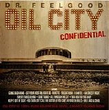 Dr. Feelgood - Oil City Confidential