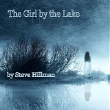 Hillman Steve - The Girl By The Lake