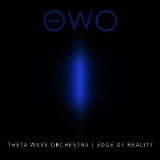 Theta Wave Orchestra - Edge of Reality
