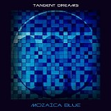 Tangent Dreams - MozaÃ¯ka Blue