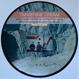 Tangerine Dream - Singet, Denn Der Gesang Vertreibt Die WÃ¶lfe/Sing, For Song Drives Away The Wolves