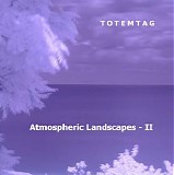 Totemtag - Atmospheric Landscapes II