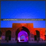 Verona Louigi - A Night at a Caravanserai