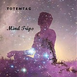Totemtag - Mind Trips