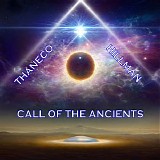 Thaneco & Hillman Steve - Call Of The Ancients