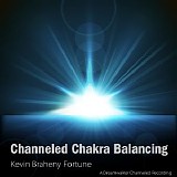 Braheny Kevin - Channeled Chakra Balancing