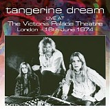 Tangerine Dream - Live At The Victoria Palace Theatre, London - 16Th June 1974
