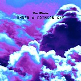 Martin Ken - Under A Crimson Sky
