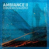 Obukhovaudio - Ambiance II