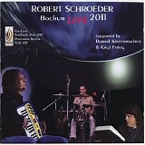 Schroeder Robert - Bochum Live 2011