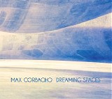 Corbacho Max - Dreaming Spaces