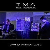 TMA & Martinson - Live @ Asimov 2012
