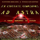 Zawadzinski Tomasz & Jedraszek Slawomir - Ex Civitate Copernici Ad Astra