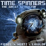 Fiesel, Hertz & Lawlor - Time Spinners: The Great Attractor