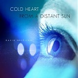 Helpling David - Cold Heart From A Distant Sun