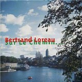 Loreau Bertrand - Sur le Chemin...
