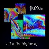 fluXus - Atlantic Highway