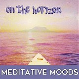 Dwane Mark - On The Horizon: Meditative Moods
