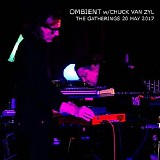 Ombient & Van Zyl Chuck - The Gatherings 20 May 2017