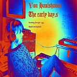 Von Haulshoven - The Early Days