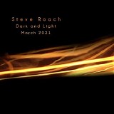 Roach Steve - Dark And Light (March 2021)