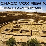 Lawler Paul, Speer Paul & Orient Satine - Chaco Vox (Paul Lawler Remix)