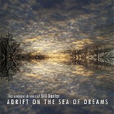 Baxter Bill - Adrift on the Sea of Dreams