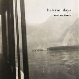 Heath Andrew - Halcyon Days